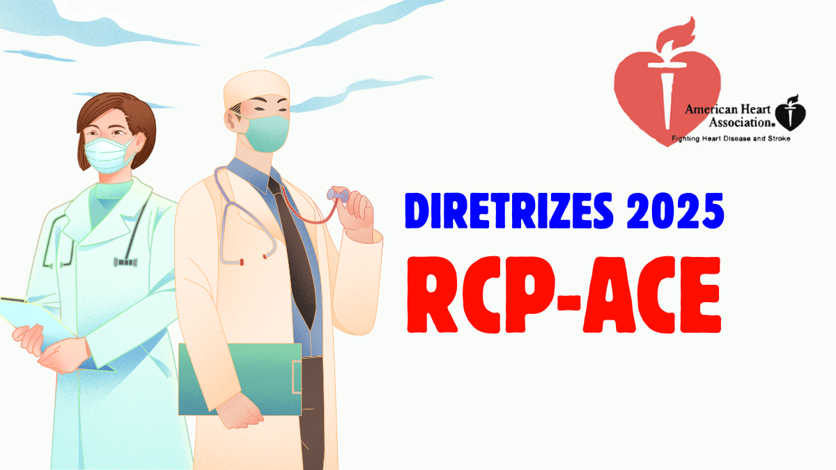 Novas Diretrizes da AHA 2025: O Que Mudou na Ressuscitação Cardiopulmonar e Atendimento de Emergência